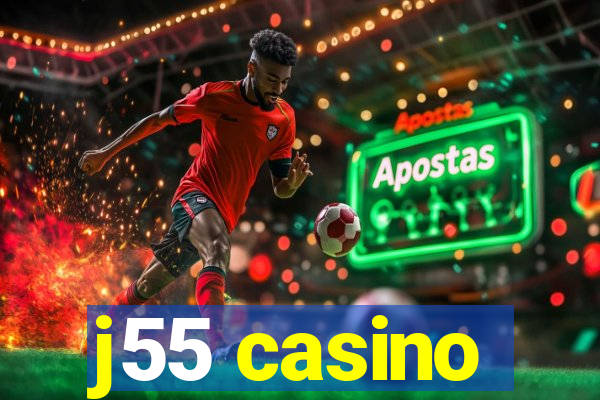 j55 casino